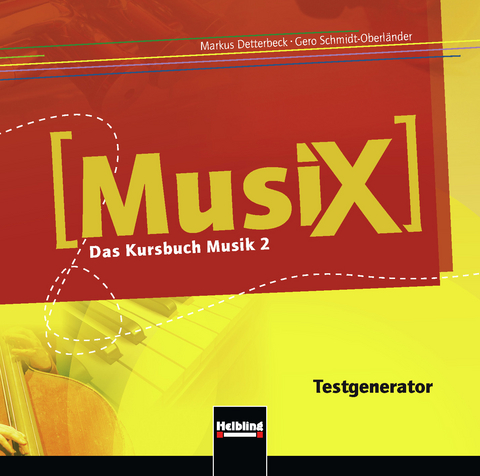 MusiX 2 (Ausgabe ab 2011) Testgenerator - Markus Detterbeck, Gero Schmidt-Oberländer