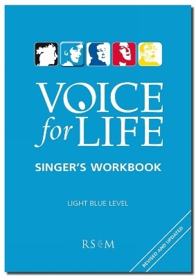 Voice for Life Singer's Workbook : Light Blue Level