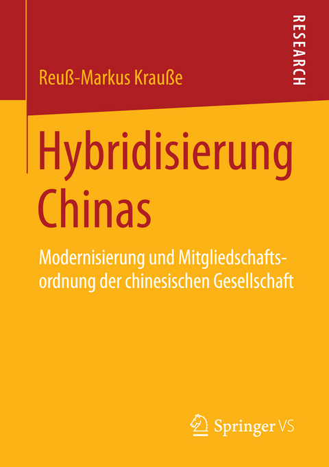 Hybridisierung Chinas - Reu&szlig;-Markus Krau&szlig;e