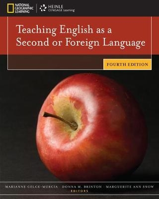 Teaching English as a Second or Foreign Language - Marianne Celce-Murcia, Donna M. Brinton, Marguerite Ann Snow