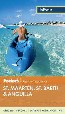 Fodor's In Focus St. Maarten, St. Barth & Anguilla -  Penguin Random House