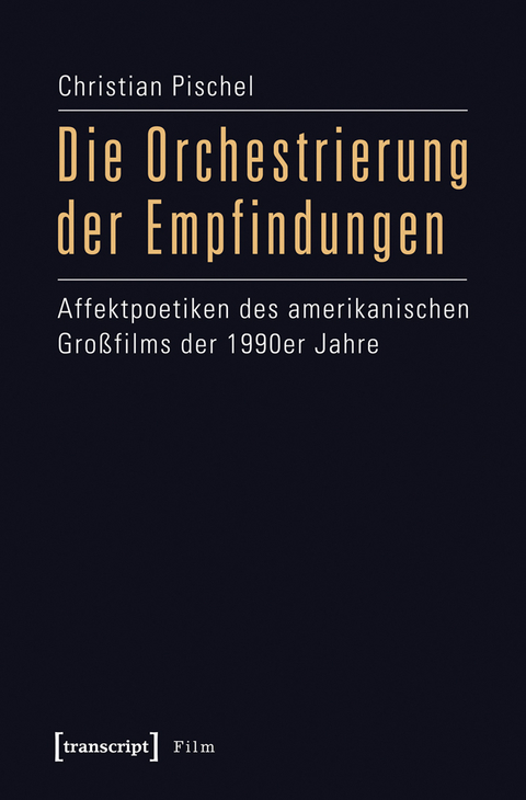 Die Orchestrierung der Empfindungen - Christian Pischel