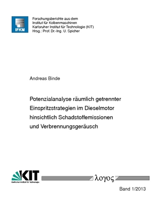 Potenzialanalyse räumlich getrennter Einspritzstrategien im Dieselmotor hinsichtlich Schadstoffemissionen und Verbrennungsgeräusch