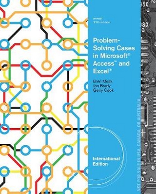 Problem-Solving Cases in Microsoft� Access� and Excel�, International Edition