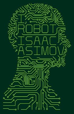 I, Robot - Isaac Asimov