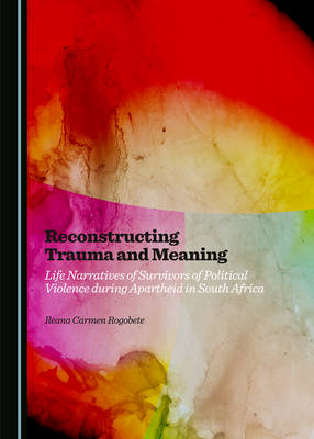 Reconstructing Trauma and Meaning