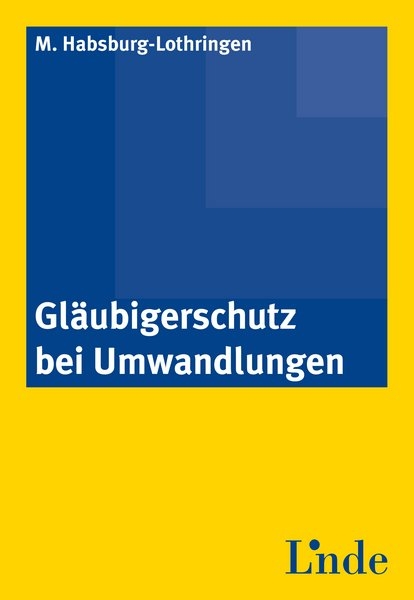 Gl&auml;ubigerschutz bei Umwandlungen - Magdalena Habsburg-Lothringen
