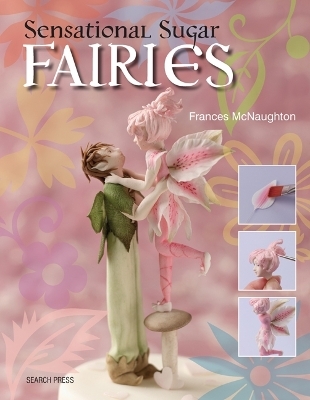 Sensational Sugar Fairies - Frances McNaughton