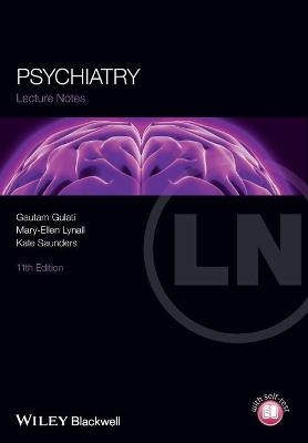 Psychiatry - Gautam Gulati, Mary-Ellen Lynall, Kate E. A. Saunders