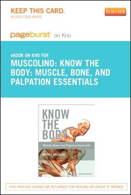 Know the Body: Muscle, Bone, and Palpation Essentials - Elsevier eBook on Intel Education Study (Retail Access Card)