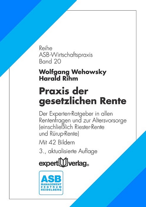 Praxis der gesetzlichen Rente - Wolfgang Wehowsky, Harald Rihm