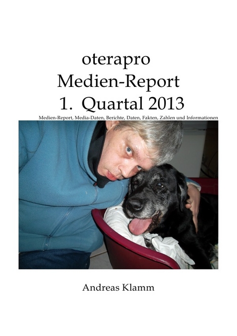 oterapro Medienreport 1. Quartal 2013 - Andreas Klamm
