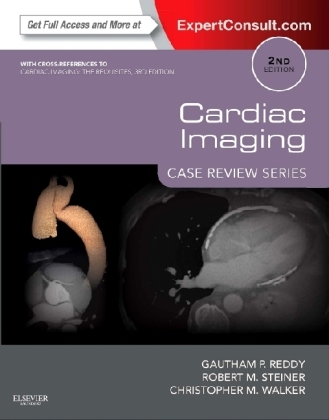 Cardiac Imaging: Case Review Series - Gautham P. Reddy, Robert M. Steiner, Christopher M. Walker
