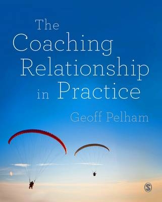 Coaching Relationship in Practice -  Geoff Pelham