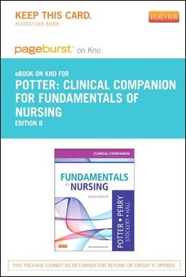 Clinical Companion for Fundamentals of Nursing - Elsevier eBook on Intel Education Study (Retail Access Card)