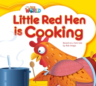 Our World Readers: Little Red Hen is Cooking