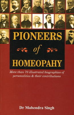 Pioneers of Homeopathy - Mahendra Singh