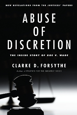 Abuse of Discretion - Clarke D. Forsythe