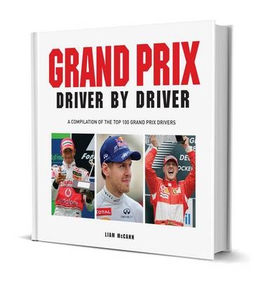 Grand Prix Driver by Driver - Liam McCann