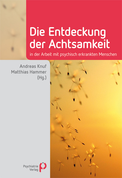 Die Entdeckung der Achtsamkeit - 