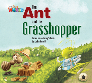Our World Readers: The Ant and the Grasshopper