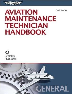 Aviation Maintenance Technician Handbook &ndash; General -  Federal Aviation Administration FAA Aviation Supplies &  Academics ASA