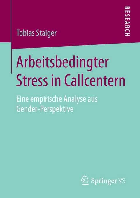 Arbeitsbedingter Stress in Callcentern - Tobias Staiger