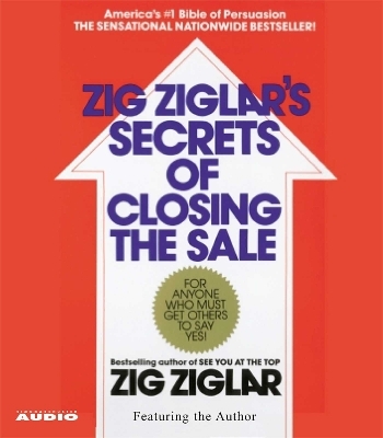 The Secrets of Closing the Sale - Zig Ziglar