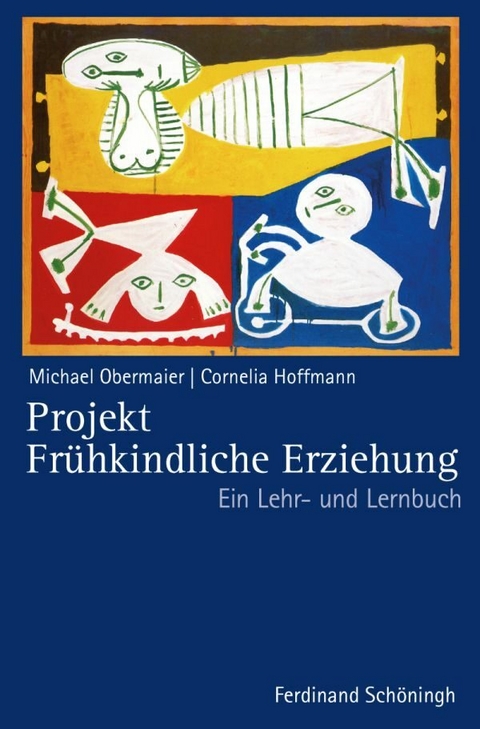 Projekt Fr&uuml;hkindliche Erziehung - Michael Obermaier, Cornelia Rosemarie Huber, Cornelia Hoffmann