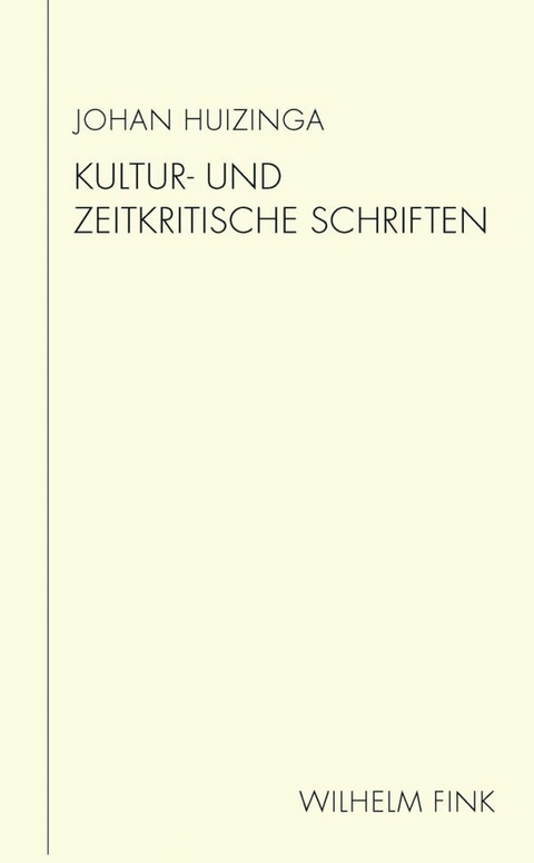 Kultur- und zeitkritische Schriften - Johan Huizinga