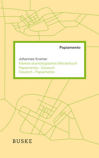 Kleines etymologisches Wörterbuch Papiamento–Deutsch / Deutsch–Papiamento