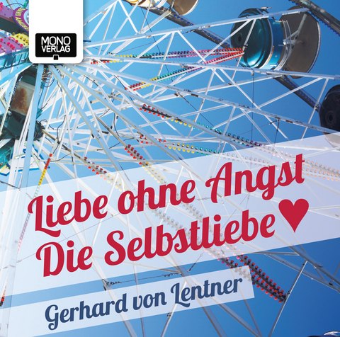 Liebe ohne Angst - Gerhard von Lentner
