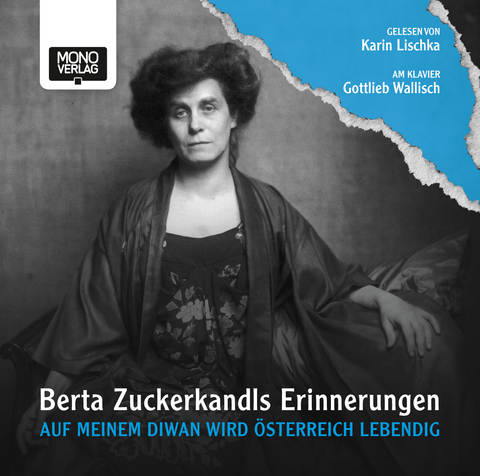Auf meinem Diwan wird Österreich lebendig - Berta Zuckerkandl