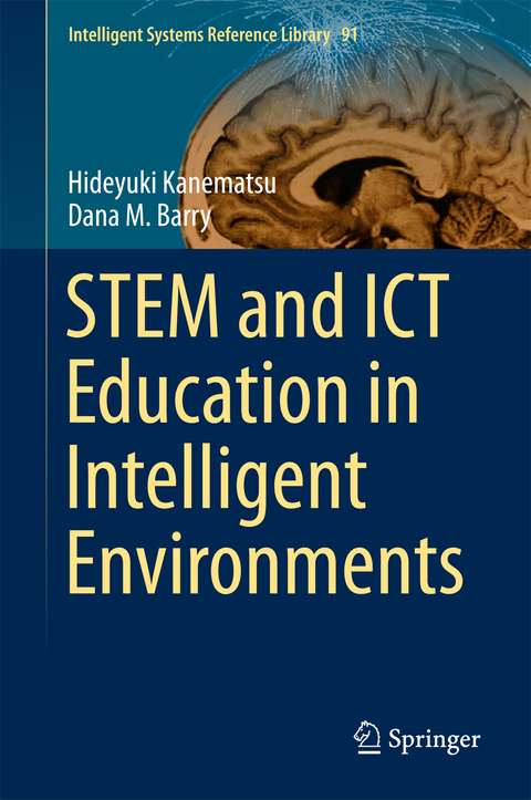 STEM and ICT Education in Intelligent Environments - Hideyuki Kanematsu, Dana M. Barry