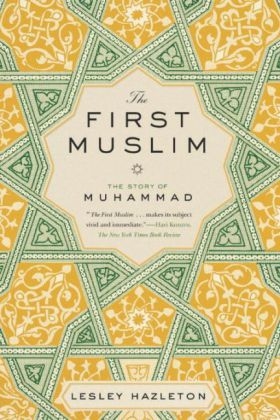 First Muslim -  Lesley Hazleton