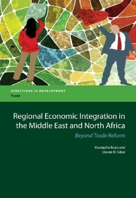 Regional Economic Integration in the Middle East and North Africa