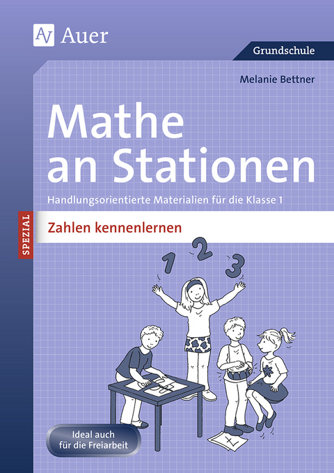 Mathe an Stationen SPEZIAL Zahlen kennenlernen - Melanie Bettner