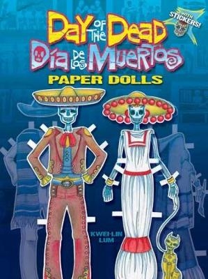 Day of the Dead/D&iacute;a de los Muertos Paper Dolls - Kwei-lin Lum