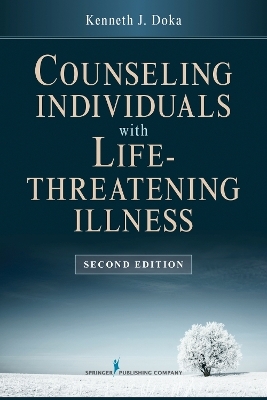 Counseling Individuals with Life Threatening Illness - Kenneth J. Doka