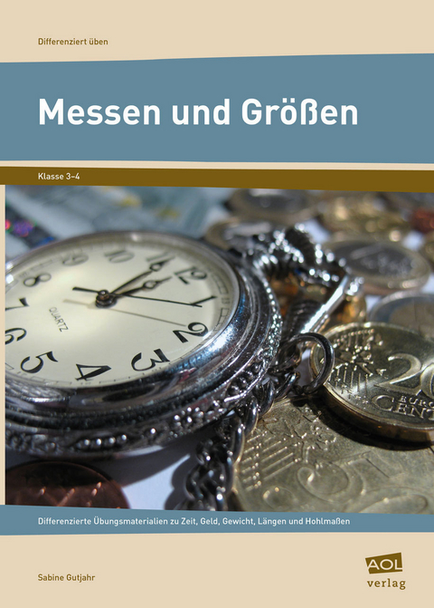 Messen und Gr&ouml;&szlig;en - Klasse 3 und 4 - Sabine Gutjahr