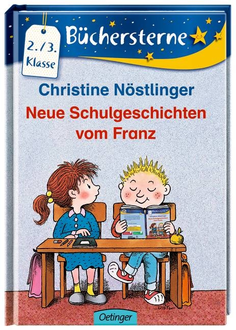 Neue Schulgeschichten vom Franz - Christine N&ouml;stlinger
