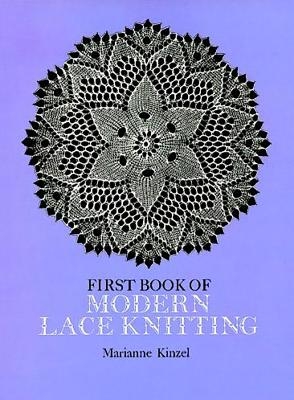 The First Book of Modern Lace Knitting - Marianne Kinzel