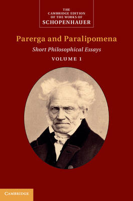 Schopenhauer: Parerga and Paralipomena: Volume 1 - Arthur Schopenhauer