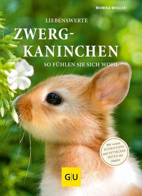 Liebenswerte Zwergkaninchen - Monika Wegler