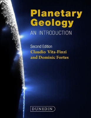Planetary Geology - Claudio Vita-Finzi, Andrew Dominic Fortes