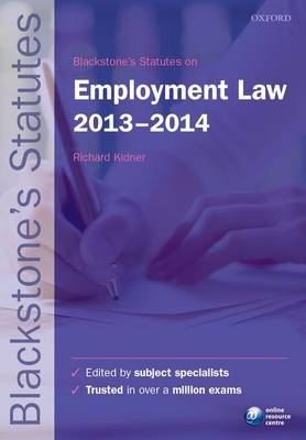 Blackstone's Statutes on Employment Law 2013-2014 - Richard Kidner