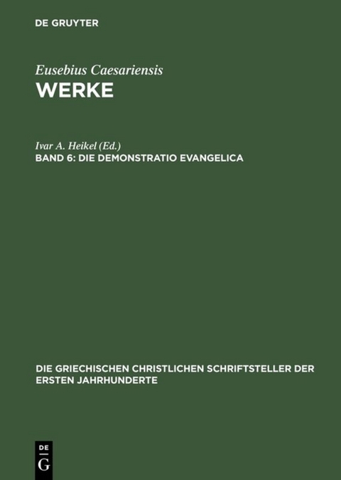 Eusebius Caesariensis: Werke / Die Demonstratio Evangelica - 