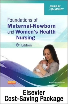 Foundations of Maternal-Newborn & Women's Health Nursing - Text and Virtual Clinical Excursions Online Package