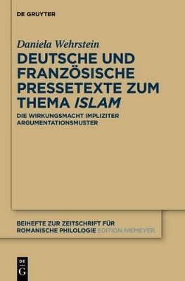 Deutsche und franz&ouml;sische Pressetexte zum Thema &sbquo;Islam&lsquo; - Daniela Wehrstein