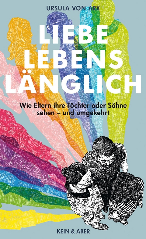 Liebe, lebensl&auml;nglich - Ursula von Arx